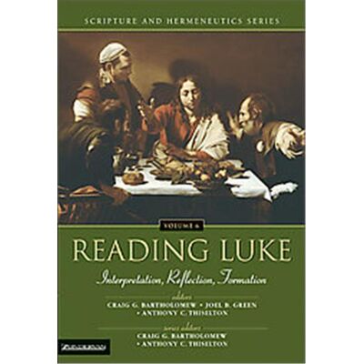 Zondervan Reading Luke, Scripture and Hermeneutics Series - Publicité Zondervan Reading Luke, Scripture and Hermeneutics Series - Publicité