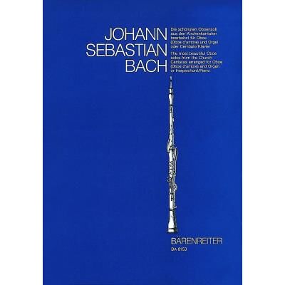 Partitions classique BARENREITER BACH J.S. - DIE SCHONSTEN OBOENSOLI AUS DEN KIRCHENKANTATEN - HAUTBOIS, ORGUE OU PIANO Hautbois - Publicité Partitions classique BARENREITER BACH J.S. - DIE SCHONSTEN OBOENSOLI AUS DEN KIRCHENKANTATEN - HAUTBOIS, ORGUE OU PIANO Hautbois - Publicité