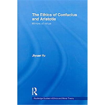 The Ethics of Confucius and Aristotle, Routledge Studies in Ethics and Moral Theory - Publicité The Ethics of Confucius and Aristotle, Routledge Studies in Ethics and Moral Theory - Publicité