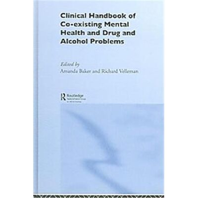 Routledge Clinical Handbook of Co-existing Mental Health and Drug and Alcohol Problems - Publicité Routledge Clinical Handbook of Co-existing Mental Health and Drug and Alcohol Problems - Publicité