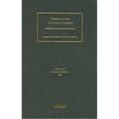 I B Tauris & Co Ltd Women in the Ottoman Balkans, Library of Ottoman Studies - Publicité I B Tauris & Co Ltd Women in the Ottoman Balkans, Library of Ottoman Studies - Publicité