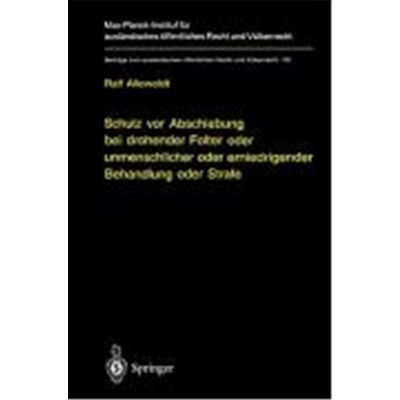 Springer Schutz Vor Abschiebung Bei Drohender Folter Oder Unmenschlicher Oder Erniedrigender Behandlung Oder Strafe, Beitrèage Zum Auslèandischen Èoffentlichen Recht Und Vèolkerrecht - Publicité Springer Schutz Vor Abschiebung Bei Drohender Folter Oder Unmenschlicher Oder Erniedrigender Behandlung Oder Strafe, Beitrèage Zum Auslèandischen Èoffentlichen Recht Und Vèolkerrecht - Publicité