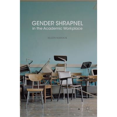 Gender Shrapnel In The Academic Workpla - Publicité Gender Shrapnel In The Academic Workpla - Publicité
