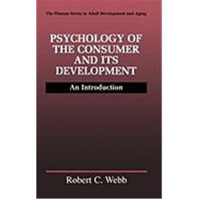 Plenum Pub Corp Psychology of the Consumer and Its Development, Plenum Series in Adult Development and Aging - Publicité Plenum Pub Corp Psychology of the Consumer and Its Development, Plenum Series in Adult Development and Aging - Publicité