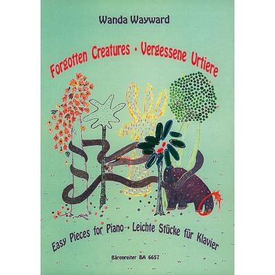 Partitions classique BARENREITER WAYMARD WANDA - FORGOTTEN CREATURES Piano - Publicité Partitions classique BARENREITER WAYMARD WANDA - FORGOTTEN CREATURES Piano - Publicité