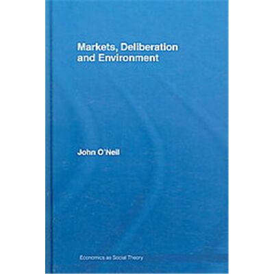 Routledge Markets, Deliberation And Environment, Economics As Social Theory - Publicité Routledge Markets, Deliberation And Environment, Economics As Social Theory - Publicité