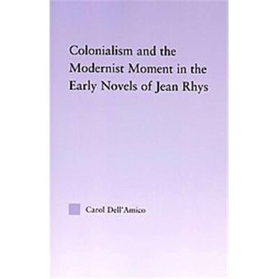 Routledge Colonialism and the Modernist Moment in the Early Novels of Jean Rhys - Publicité Routledge Colonialism and the Modernist Moment in the Early Novels of Jean Rhys - Publicité