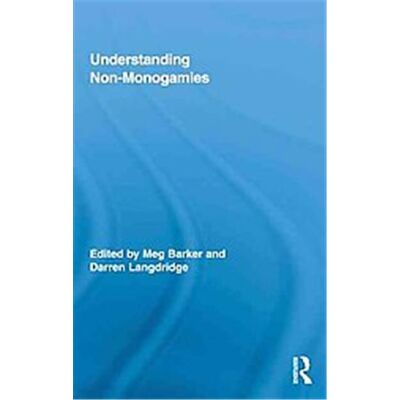 Understanding Non-Monogamies, Routledge Research in Gender and Society - Publicité Understanding Non-Monogamies, Routledge Research in Gender and Society - Publicité