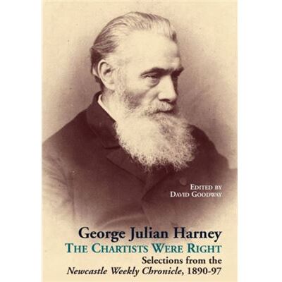 The Merlin Press Ltd George Julian Harney: 12: The Chartists Were Right: Selections From The Newcastle Weekly Chronicle, 1890-97 (Chartist Studies Series) (Hardcover) - Publicité The Merlin Press Ltd George Julian Harney: 12: The Chartists Were Right: Selections From The Newcastle Weekly Chronicle, 1890-97 (Chartist Studies Series) (Hardcover) - Publicité