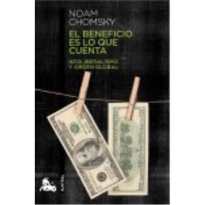 Austral El Beneficio Es Lo Que Cuenta: Neoliberalismo Y Orden Global - Noam Chomsky - Publicité Austral El Beneficio Es Lo Que Cuenta: Neoliberalismo Y Orden Global - Noam Chomsky - Publicité