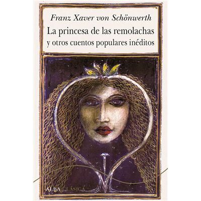Alba La Princesa De Las Remolachas Y Otros Cuentos Populares InDitos - Publicité Alba La Princesa De Las Remolachas Y Otros Cuentos Populares InDitos - Publicité