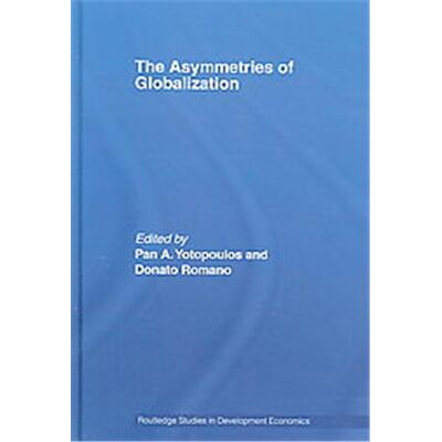 The Asymmetries of Globalization, Routledge Studies in Development Economics - Publicité The Asymmetries of Globalization, Routledge Studies in Development Economics - Publicité