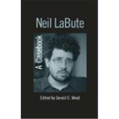 Routledge Neil Labute, Casebooks on Modern Dramatists Series - Publicité Routledge Neil Labute, Casebooks on Modern Dramatists Series - Publicité