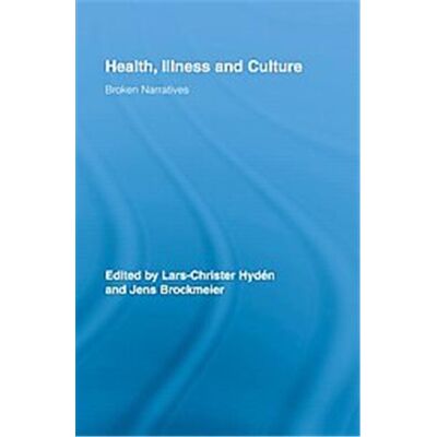 Health, Illness and Culture, Routledge Studies in Health and Social Welfare - Publicité Health, Illness and Culture, Routledge Studies in Health and Social Welfare - Publicité