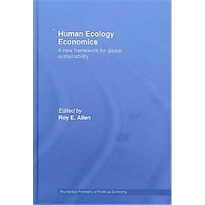 Human Ecology Economics, Routledge Frontiers of Political Economy - Publicité Human Ecology Economics, Routledge Frontiers of Political Economy - Publicité