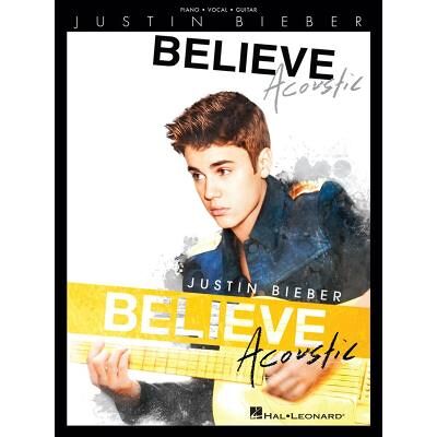 Hal Leonard Bieber Justin Believe - Acoustic P/V/G - Publicité Hal Leonard Bieber Justin Believe - Acoustic P/V/G - Publicité