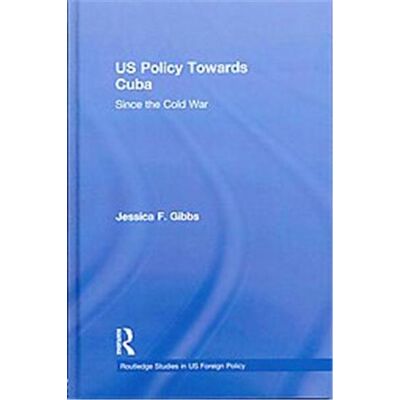 Routledge United States and Cuba Since the Cold War - Publicité Routledge United States and Cuba Since the Cold War - Publicité