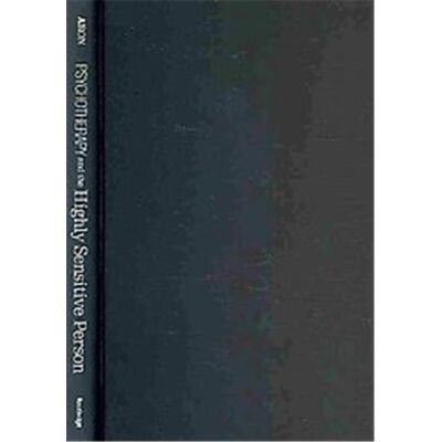 Routledge Psychotherapy and the Highly Sensitive Person - Publicité Routledge Psychotherapy and the Highly Sensitive Person - Publicité