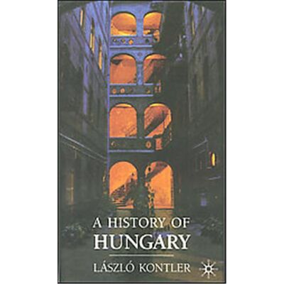 Palgrave Macmillan A History of Hungary - Publicité Palgrave Macmillan A History of Hungary - Publicité