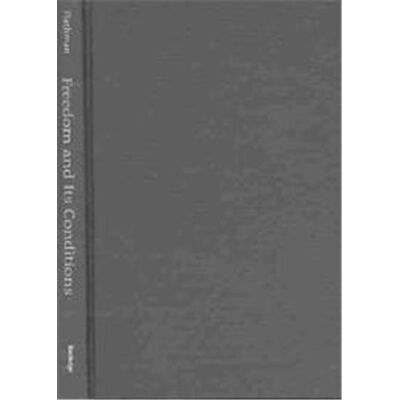 Routledge Freedom and Its Conditions - Publicité Routledge Freedom and Its Conditions - Publicité