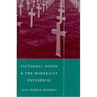 New Fictional Death and the Modernist Enterprise - Publicité New Fictional Death and the Modernist Enterprise - Publicité