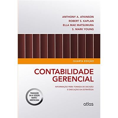 Atlas Contabilidade Gerencial. Informação Para Tomada De Decisão E Execução Da Estratégia - Publicité Atlas Contabilidade Gerencial. Informação Para Tomada De Decisão E Execução Da Estratégia - Publicité