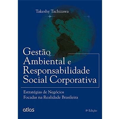 Atlas Gestão Ambiental E Responsabilidade Social Corporativa. Estratégias De Negócios Focadas Na Realidade Brasileira - Publicité Atlas Gestão Ambiental E Responsabilidade Social Corporativa. Estratégias De Negócios Focadas Na Realidade Brasileira - Publicité