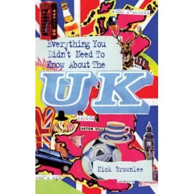 Everything You Didn't Need to Know About the UK (Everything You Didn't Need to Know Series) (ESOL & ELT Interest) - Publicité Everything You Didn't Need to Know About the UK (Everything You Didn't Need to Know Series) (ESOL & ELT Interest) - Publicité