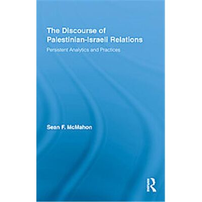 Routledge The Discourse of Palestinian-Israeli Relations, Middle East Studies: History, Politics, and Law - Publicité Routledge The Discourse of Palestinian-Israeli Relations, Middle East Studies: History, Politics, and Law - Publicité