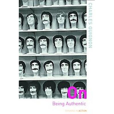 Routledge On Being Authentic, Thinking in Action - Publicité Routledge On Being Authentic, Thinking in Action - Publicité