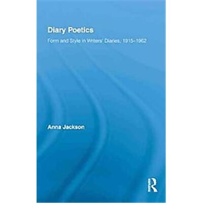 Diary Poetics, Routledge Studies in Twentieth-Century Literature - Publicité Diary Poetics, Routledge Studies in Twentieth-Century Literature - Publicité
