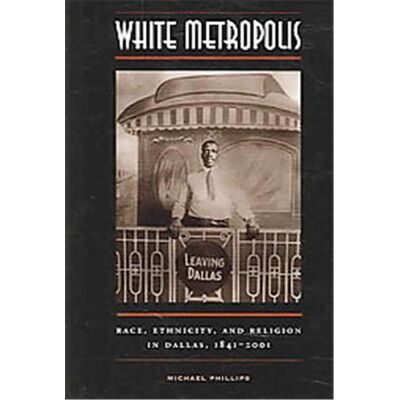 Univ of Texas Pr White Metropolis - Publicité Univ of Texas Pr White Metropolis - Publicité