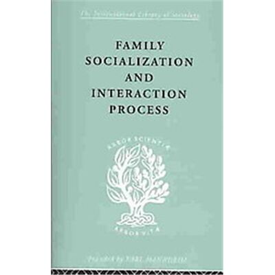 Routledge Family Socialization and Interaction Process, International Library of Sociology Series - Publicité Routledge Family Socialization and Interaction Process, International Library of Sociology Series - Publicité
