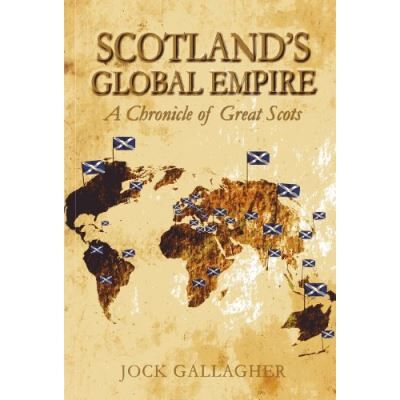 Whittles Publishing Scotland's Global Empire: A Chronicle of Great Scots - Publicité Whittles Publishing Scotland's Global Empire: A Chronicle of Great Scots - Publicité
