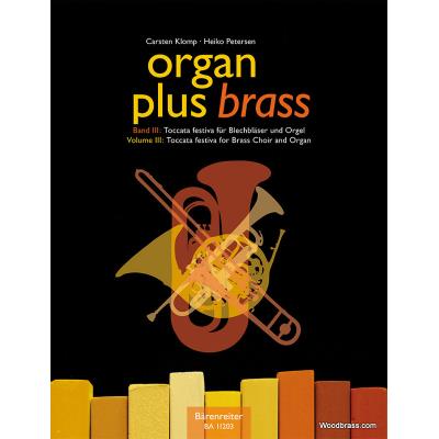 Partitions classique BARENREITER ORGAN PLUS BRASS VOL.III - TOCCATA FESTIVA FOR BRASS CHOIR AND ORGAN Orgue - Publicité Partitions classique BARENREITER ORGAN PLUS BRASS VOL.III - TOCCATA FESTIVA FOR BRASS CHOIR AND ORGAN Orgue - Publicité