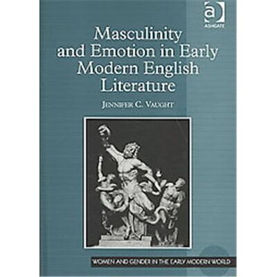 Ashgate Pub Co Masculinity and Emotion in Early Modern English Literature, Women and Gender in the Early Modern World - Publicité Ashgate Pub Co Masculinity and Emotion in Early Modern English Literature, Women and Gender in the Early Modern World - Publicité