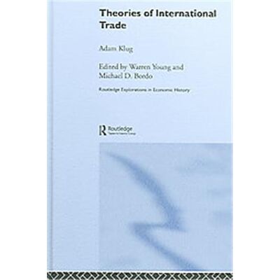 Theories of International Trade, Routledge Explorations in Economic History - Publicité Theories of International Trade, Routledge Explorations in Economic History - Publicité