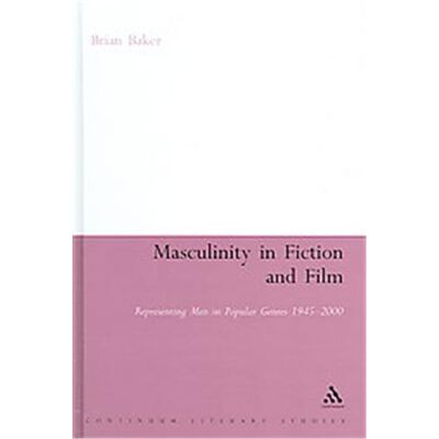 Continuum Intl Pub Group Masculinity in Fiction And Film, Continuum Literary Studies Series - Publicité Continuum Intl Pub Group Masculinity in Fiction And Film, Continuum Literary Studies Series - Publicité