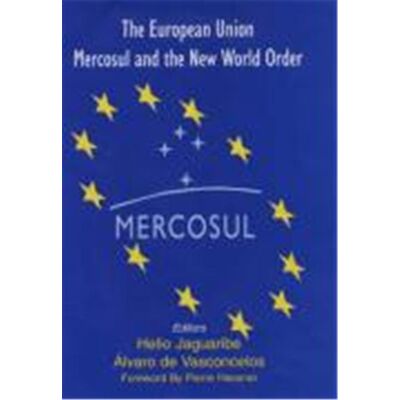 Routledge The European Union, Mercosul and the New World Order - Publicité Routledge The European Union, Mercosul and the New World Order - Publicité
