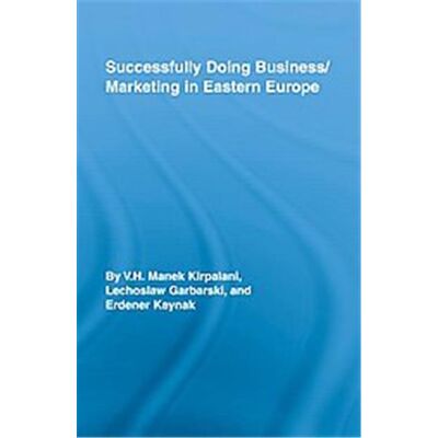 Successfully Doing Business/ Marketing in Eastern Europe, Routledge Studies in International Business and the World Economy - Publicité Successfully Doing Business/ Marketing in Eastern Europe, Routledge Studies in International Business and the World Economy - Publicité