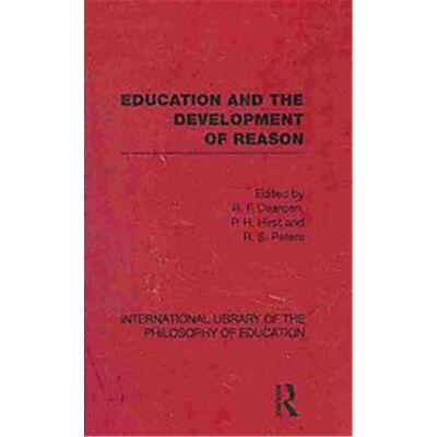 Routledge Education and the Development of Reason, International Library of the Philosophy of Education - Publicité Routledge Education and the Development of Reason, International Library of the Philosophy of Education - Publicité