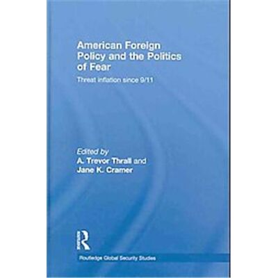 American Foreign Policy and the Politics of Fear, Routledge Global Security Studies - Publicité American Foreign Policy and the Politics of Fear, Routledge Global Security Studies - Publicité