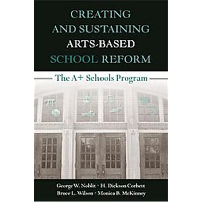 Routledge Creating and Sustaining Arts-Based School Reform - Publicité Routledge Creating and Sustaining Arts-Based School Reform - Publicité