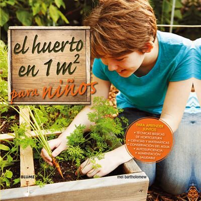 Blume Huerto En 1 M2 Para Niños - Barholomew, Mel - Publicité Blume Huerto En 1 M2 Para Niños - Barholomew, Mel - Publicité