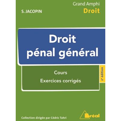 Droit pénal général Cours exercices corrigés - Sylvain Jacopin - Bréal - broché - Etude - Publicité Droit pénal général Cours exercices corrigés - Sylvain Jacopin - Bréal - broché - Etude - Publicité