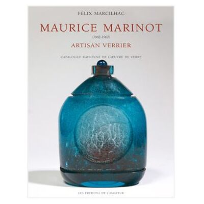 Maurice marinot (1882-1960) artisan verrier Catalogue raisonne de l'oeuvre de verre - Félix Marcilhac - Amateur Eds De L' - Coffret - Beau livre - Publicité Maurice marinot (1882-1960) artisan verrier Catalogue raisonne de l'oeuvre de verre - Félix Marcilhac - Amateur Eds De L' - Coffret - Beau livre - Publicité