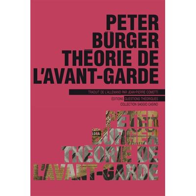 Théorie de l'avant-garde - Peter Burger - Questions Theoriques - broché - Essai - Publicité Théorie de l'avant-garde - Peter Burger - Questions Theoriques - broché - Essai - Publicité