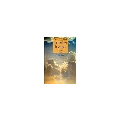 Le delire logique Avec trois lettres d'André Malraux - Paul Nothomb - Phebus - broché - Roman - Publicité Le delire logique Avec trois lettres d'André Malraux - Paul Nothomb - Phebus - broché - Roman - Publicité