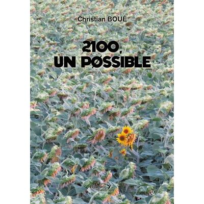 2100, un possible - Christian Boué - Baudelaire - broché - Roman - Publicité 2100, un possible - Christian Boué - Baudelaire - broché - Roman - Publicité