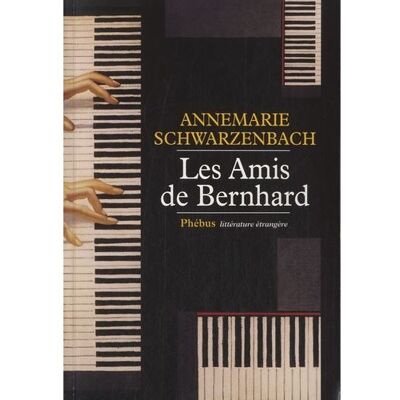 Les amis de bernhardt - Annemarie Schwarzenbach - Phebus - broché - Roman - Publicité Les amis de bernhardt - Annemarie Schwarzenbach - Phebus - broché - Roman - Publicité